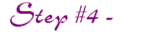 Step 4